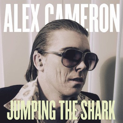 Alex Cameron - Jumping The Shark (Edice 2016) - Vinyl (LP)