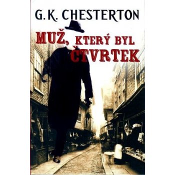 Muž, který byl Čtvrtek - Gilbert K. Chesterton