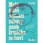 Malý atlas domácí zábavy aneb Irmička se baví – Zboží Dáma