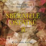 Sběratelé ostatků II. - Vondruška Vlastimil – Hledejceny.cz