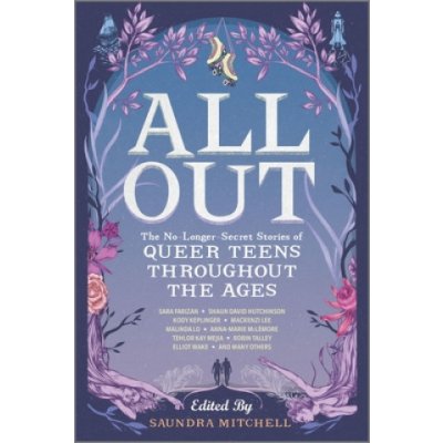 All Out: The No-Longer-Secret Stories of Queer Teens Throughout the Ages – Hledejceny.cz