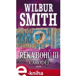 Řeka bohů - Čaroděj - Smith Wilbur – Hledejceny.cz