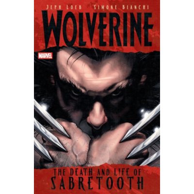Wolverine: The Death And Life Of Sabretooth - Jeph Loeb – Sleviste.cz