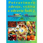 Potravinové zdroje, výživa a zdravie ľudí - Peter Chlebo, Ján Keresteš a kolektív