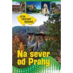 Na sever od Prahy Ottův turistický průvodce – Hledejceny.cz