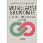 Monetární ekonomie v období krize a konvergence - neuveden