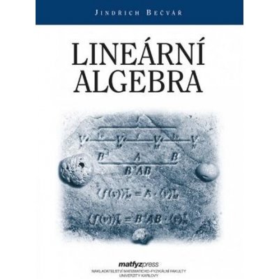 Bečvář Jindřich - Lineární algebra – Hledejceny.cz