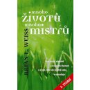 Mnoho životů, mnoho mistrů