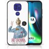 Pouzdro a kryt na mobilní telefon Motorola PROTEMIO 38873 MY ART Silikonový kryt Motorola Moto G9 Play / E7 Plus NO DRAMA (138)