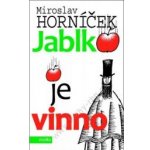 Jablko je vinno - Miroslav Horníček – Hledejceny.cz