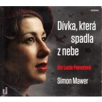 Dívka, která spadla z nebe - Simon Mawer mp3 – Hledejceny.cz