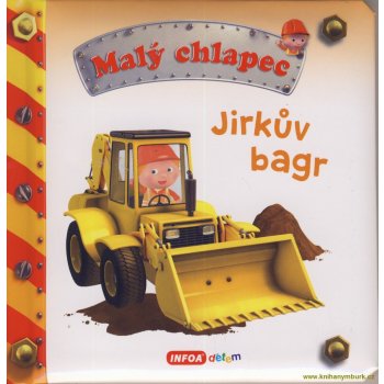 Malý chlapec - Jirkův bagr