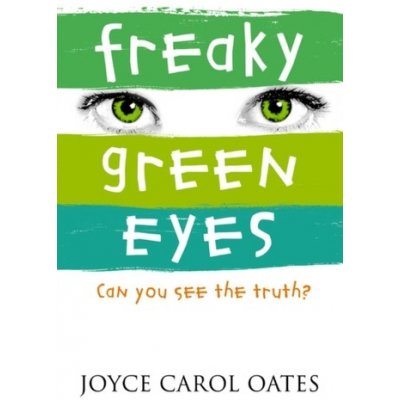 Freaky Green Eyes - Joyce Carol Oates