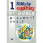 Základy angličtiny 1 My World - pracovní sešit - Klímová Alena – Hledejceny.cz