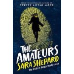 The Amateurs - Sara Shepard – Sleviste.cz
