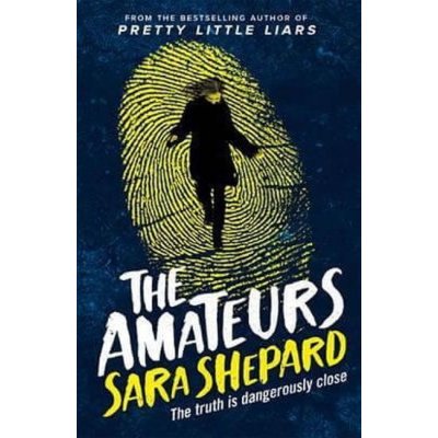 The Amateurs - Sara Shepard – Sleviste.cz
