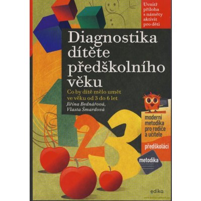 Diagnostika dítěte předškolního věku - Jiřina Bednářová, Vlasta Šmardová – Hledejceny.cz