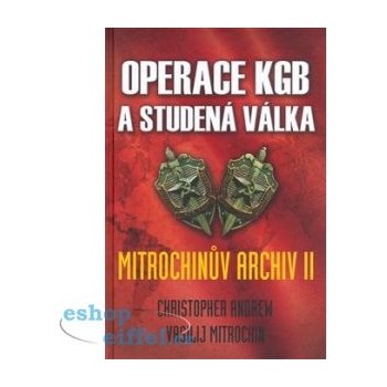 Operace KGB a studená válka Mitrochinův archiv II - Leda - Andrew Christopher