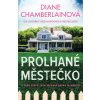 Elektronická kniha Prolhané městečko - Diane Chamberlainová