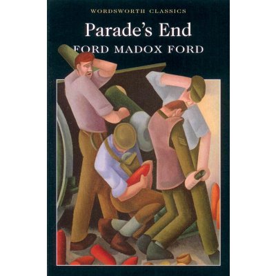 Parade's End - Wordsworth Classics - Paperback - Ford Madox Ford – Hledejceny.cz