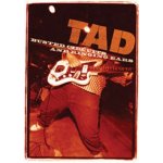 Tad: Busted Circuits and Ringing Ears DVD – Hledejceny.cz