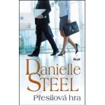Přesilová hra - Danielle Steel – Hledejceny.cz