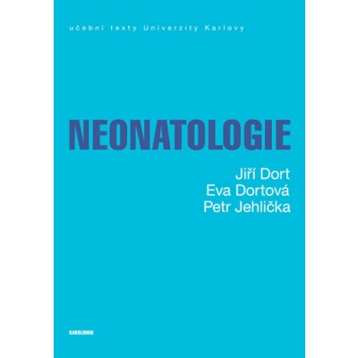 Neonatologie - 3. vydání - Jiří Dort
