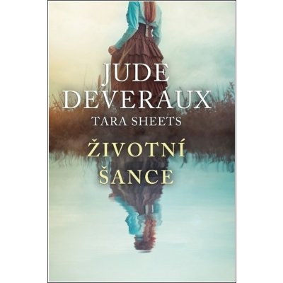 Životní šance - Jude Deveraux – Zboží Mobilmania