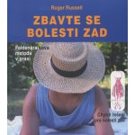 Zbavte se bolestí zad - Roger Russell – Hledejceny.cz