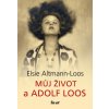 Kniha Můj život a Adolf Loos - Elsie Altmann-Loos