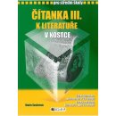 Čítanka III k literatuře v kostce pro SŠ /přepracované - Sochrová Marie