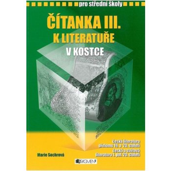 Čítanka III k literatuře v kostce pro SŠ /přepracované - Sochrová Marie