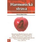 Harmonická strava - Valerij Sineľnikov – Zbozi.Blesk.cz