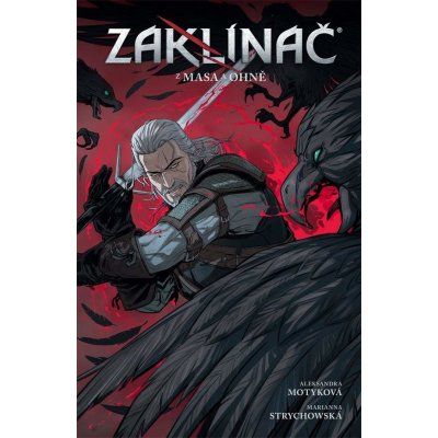 Zaklínač - Z masa a ohně - Motyková Aleksandra – Sleviste.cz