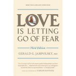 Love is Letting Go of Fear - G. Jampolsky – Hledejceny.cz