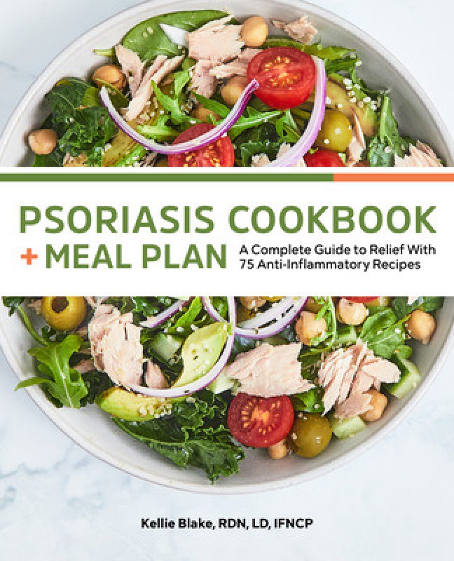 Psoriasis Cookbook And Meal Plan A Complete Guide To Relief With 75 