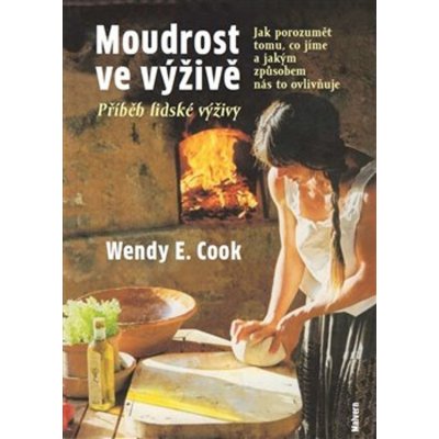 Moudrost ve výživě - Wendy E. Cook