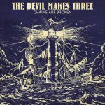 DEVIL MAKES THREE, THE - CHAINS ARE BROK CD – Hledejceny.cz