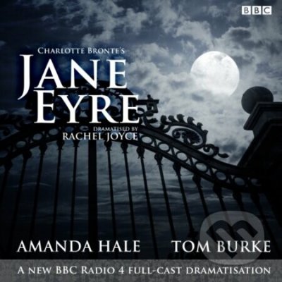 Jane Eyre : A BBC Radio 4 full-cast dramatisation - Charlotte Brontë, Rachel Joyce – Hledejceny.cz