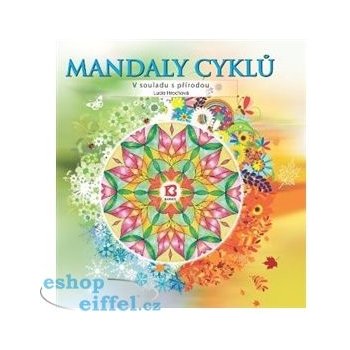 Mandaly cyklů – V souladu s přírodou - Lucie Hrochová