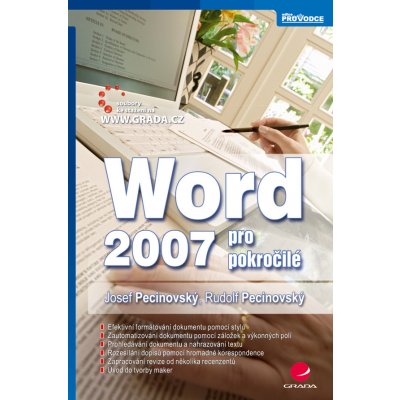 Word 2007 pro pokročilé - Pecinovský Josef, Pecinovský Rudolf – Zboží Mobilmania