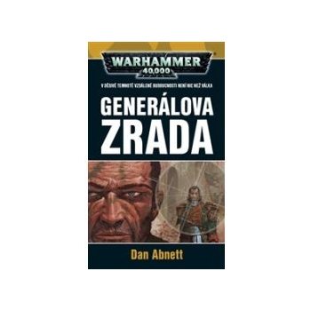 Generálova zrada Dan Abnett