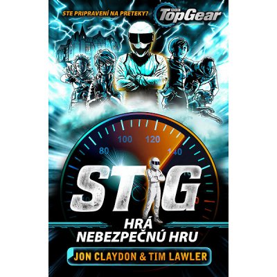 Claydon Jon, Lawler Tim - Top Gear - Stig hrá nebezpečnú hru SK – Hledejceny.cz