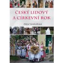 Český lidový a církevní rok Alena Vondrušková