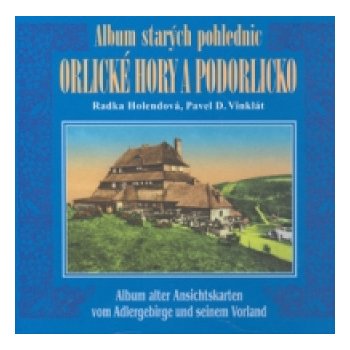 Album starých pohlednic Orlické hory a Podorlicko
