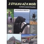 Z útulku až k moři -- Na kole se psem Ernestem - Lucie Kovaříková, Michal Jon – Sleviste.cz