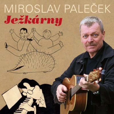 Miroslav Paleček - Ježkárny, CD, 2015 – Zboží Mobilmania