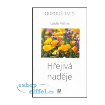 Hřejivá naděje - Odpouštím si - 2. vydání - Viilma Luule