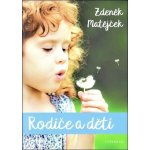 Rodiče a děti - Zdeněk Matějček – Zboží Mobilmania