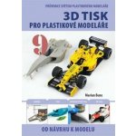 Průvodce světem plastikového modeláře 9 - 3D tisk pro plastikové modeláře – Sleviste.cz
